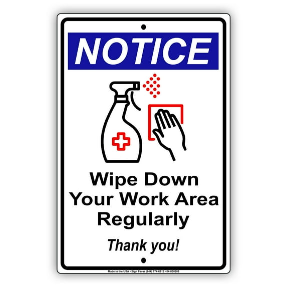 Notice Wipe Down Your Work Area Regularly Safety Precaution For Door Or Window Social Distancing Required Aluminum Metal Sign 18"x24"