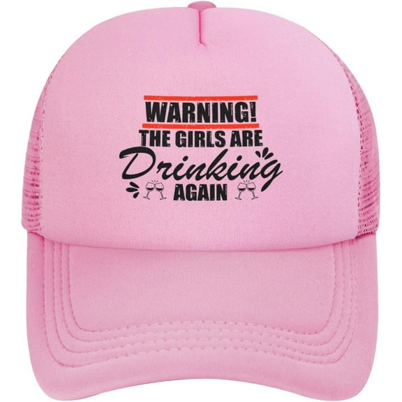 Warning The Girls are Drinking Again Hat Funny Unique Gifts Mesh Hat Men Women Baseball Cap Trucker Hat Sports Hat