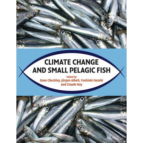 Climate Change and Small Pelagic Fish, (Paperback)