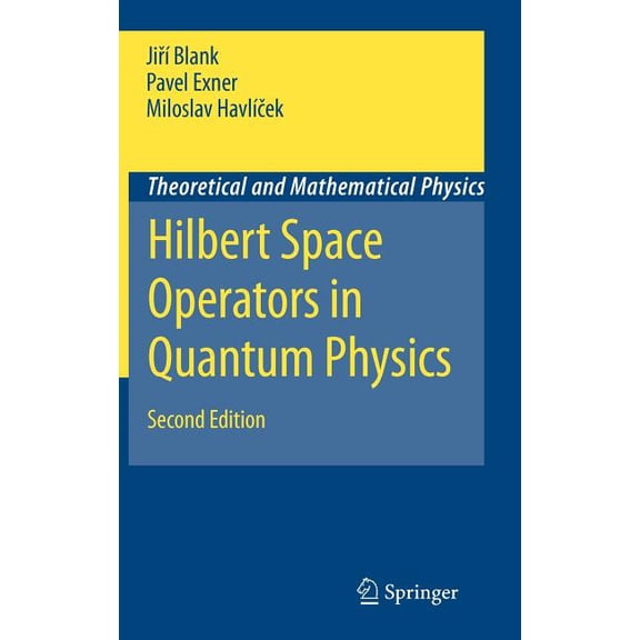 Theoretical and Mathematical Physics Hilbert Space Operators in Quantum Physics, (Hardcover)