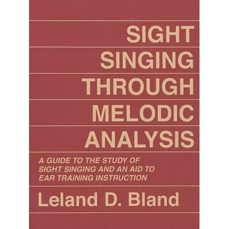 Sight Singing Through Melodic Analysis A Guide To The