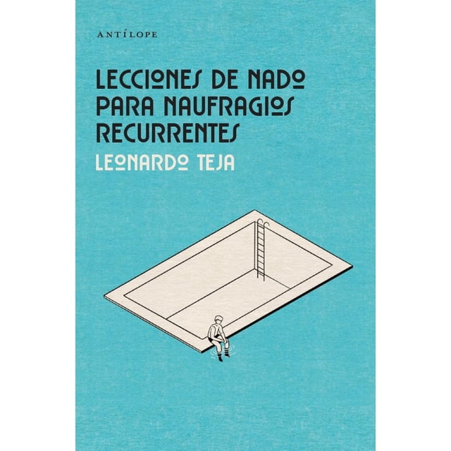 Lecciones de nado para naufragios recurrentes