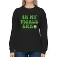 thumbnail image 3 of In My Pickle Era Sweatshirt Women's -SmartPrintsInk Designs, 3 of 4