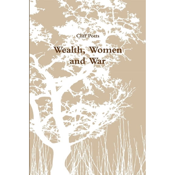 Wealth, Women and War, (Paperback)