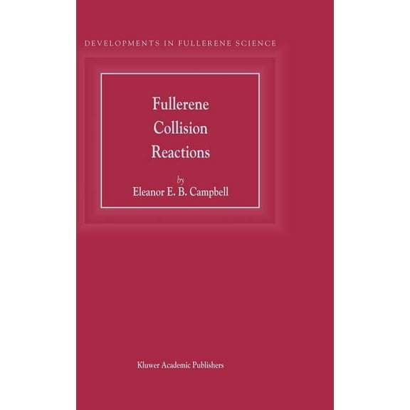Developments in Fullerene Science Fullerene Collision Reactions, Book 5, (Hardcover)