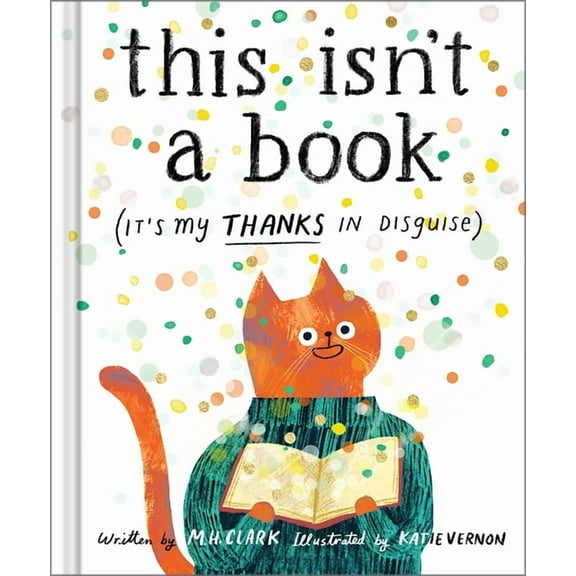 This Isn't a Book (It's My Thanks in Disguise): A Meaningful Thank You Gift Book for Anyone Who Makes a Difference, (Hardcover)