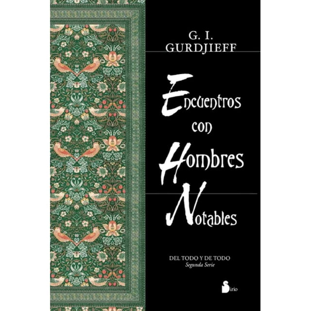 ENCUENTROS CON HOMBRES NOTABLES SIRIO G. I. GURDJIEFF (GEORGE IVANOVITCH GURDJIEFF)