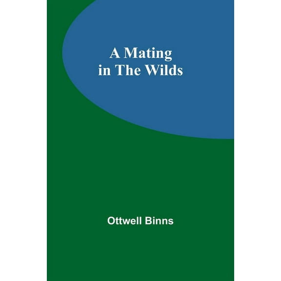 A Mating in the Wilds, (Paperback)