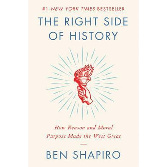 Pre-Owned The Right Side of History: How Reason and Moral Purpose Made the West Great (Hardcover) 0062857908 9780062857903