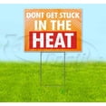 thumbnail image 1 of Don’T Get Stuck In The Heat (18" x 24") Yard Sign, Includes Metal Step Stake, 1 of 6