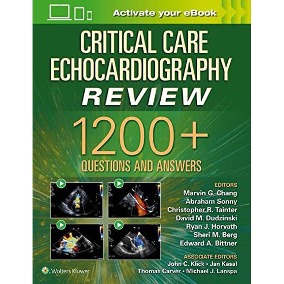 Pre-Owned Critical Care Echocardiography Review: 1200  Questions and Answers: Print   eBook with Multimedia [Paperback] Chang, Marvin G.; Sonny MD FASE, Abraham; Dudzinski, David; Tainter, Christopher R.; Horvath MD PhD, Ryan J.; Berg MD, Sheri M. and Bittner MD PhD MS.Ed FCCM, Edward A