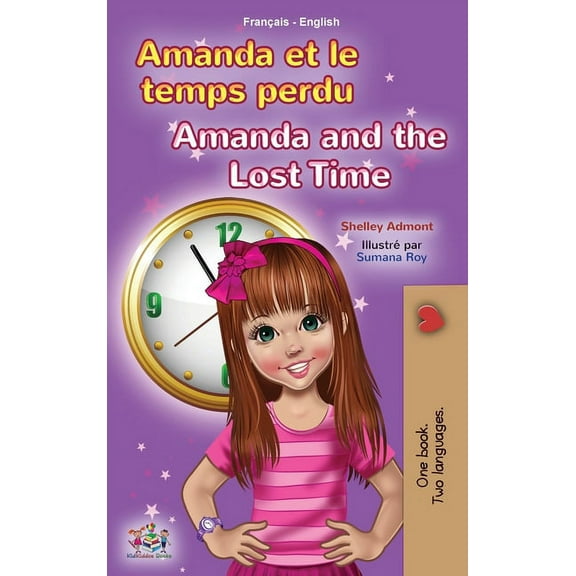 French English Bilingual Collection Amanda and the Lost Time (French English Bilingual Book for Kids), (Hardcover)