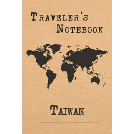 Traveler's Notebook Taiwan: 6x9 Travel Journal or Diary with prompts, Checklists and Bucketlists perfect gift for your Trip to Taiwan for every Tr (Best Travel Checklist App)