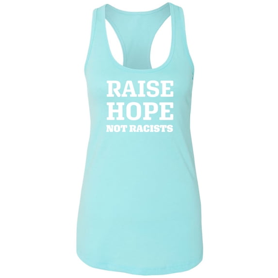 Raise Hope Not Racists Racerback Tank