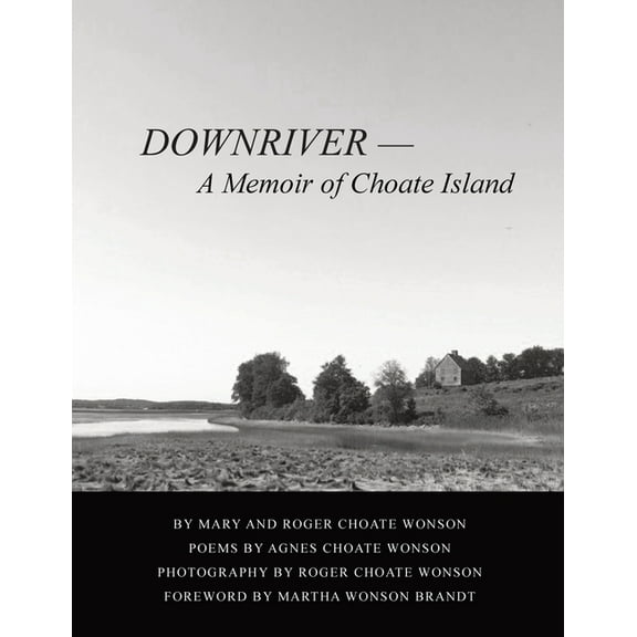 Downriver - A Memoir of Choate Island, (Paperback)