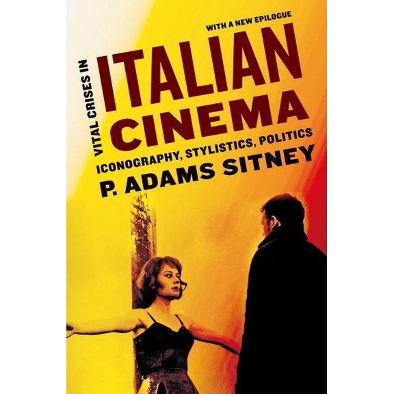 Vital Crises in Italian Cinema: Iconography, Stylistics, Politics, (Paperback)