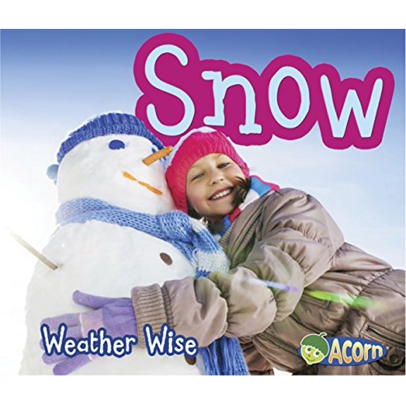 Pre-Owned Snow (Acorn: Weather Wise), 9781484605561, 148460556X, Paperback,