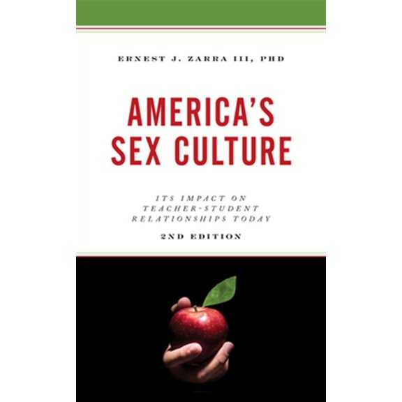 Pre-Owned America's Sex Culture: Its Impact on Teacher-Student Relationships Today, (Hardcover)