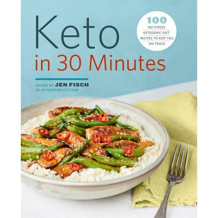 Keto in 30 Minutes : 100 No-Stress Ketogenic Diet Recipes to Keep You on (Best Way To Keep Track Of Recipes)
