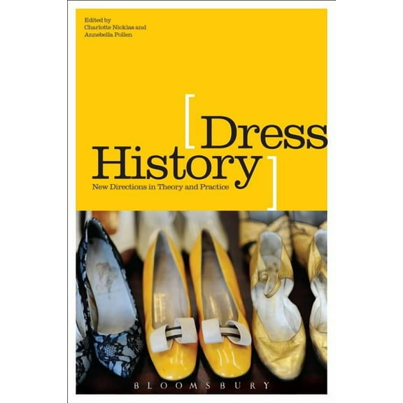 Dress History: New Directions in Theory and Practice, (Hardcover)