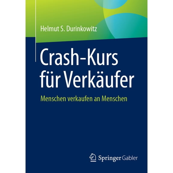 Crash-Kurs Für Verkäufer: Menschen Verkaufen an Menschen, (Paperback)