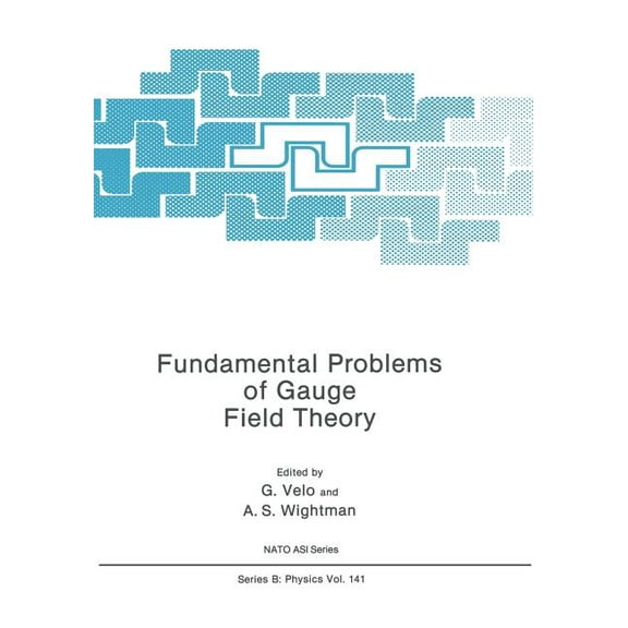 NATO Science Series B: Fundamental Problems of Gauge Field Theory, Book 141, (Paperback)