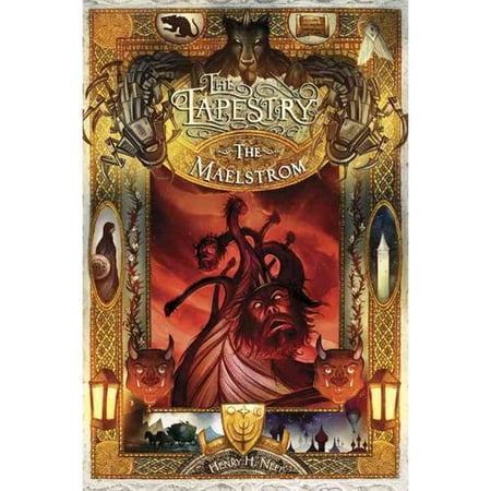 The Maelstrom Book Four of The Tapestry by Henry Neff