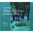 thumbnail image 1 of Pre-Owned Creating Habitats and Homes for Illinois Wildlife (Paperback) 1883097428 9781883097424, 1 of 1