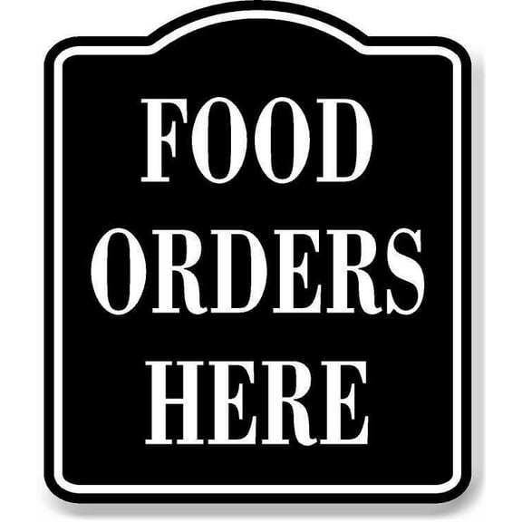 Food Orders Here BLACK Aluminum Composite Sign, 8.5"x10"