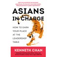 thumbnail image 1 of Pre-Owned Asians in Charge : How to Earn Your Place at the Leadership Table (Paperback), 1 of 1