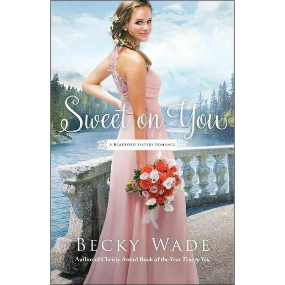 Bradford Sisters Romance Sweet on You, (Paperback)
