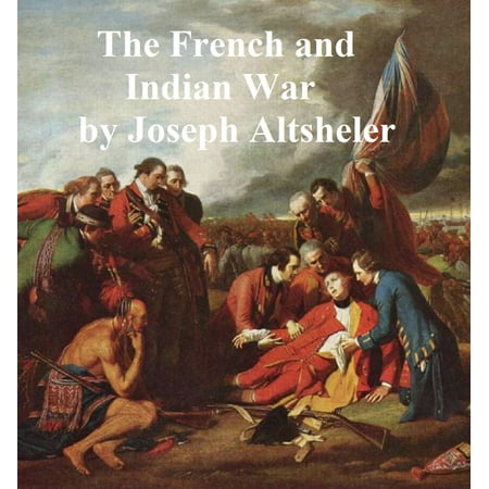 The French and Indian War Series, all six novels -