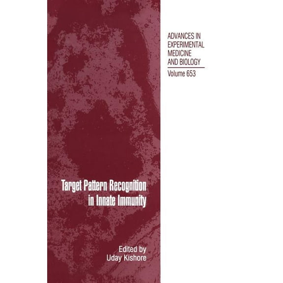 Advances in Experimental Medicine and Bi Target Pattern Recognition in Innate Immunity, Book 653, (Paperback)