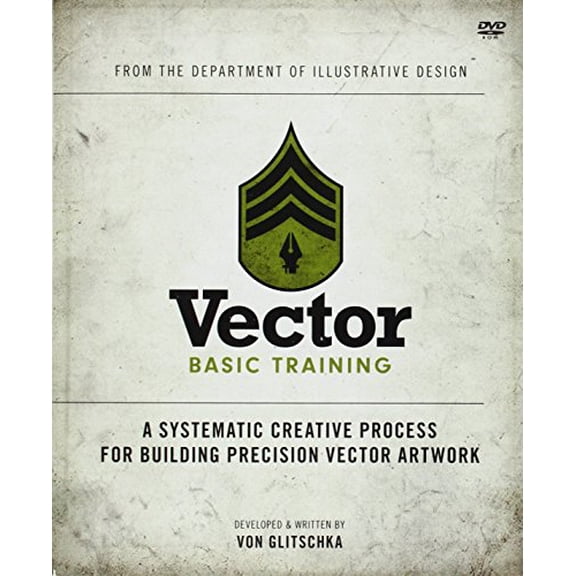 Pre-Owned Vector Basic Training: A Systematic Creative Process for Building Precision Vector Artwork, 9780321749598, 0321749596, Paperback, First Edition edition