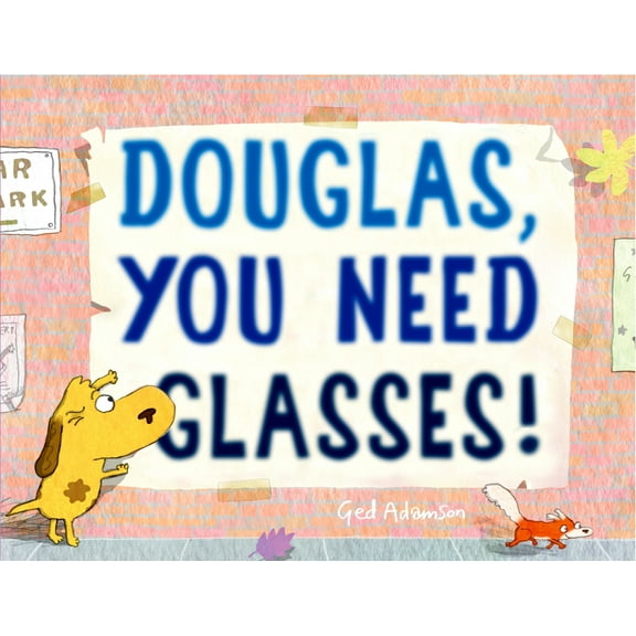 Pre-Owned Douglas, You Need Glasses! (Hardcover) 0553522434 9780553522433