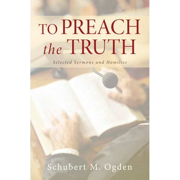 To Preach the Truth (Hardcover)