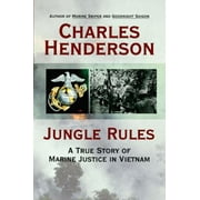 Jungle Rules: A True Story of Marine Justice in Vietnam [Paperback - Used]