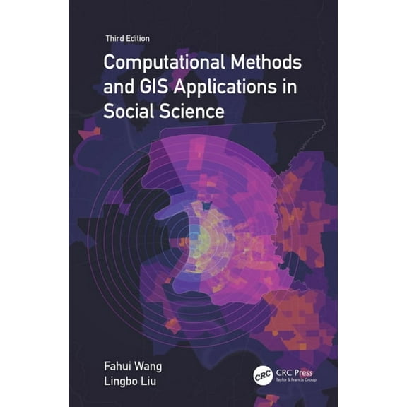 Computational Methods and GIS Applications in Social Science, (Hardcover)