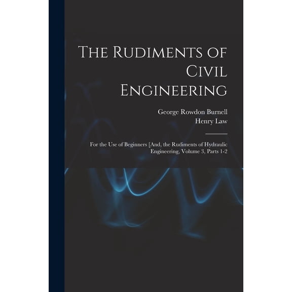 The Rudiments of Civil Engineering (Paperback)