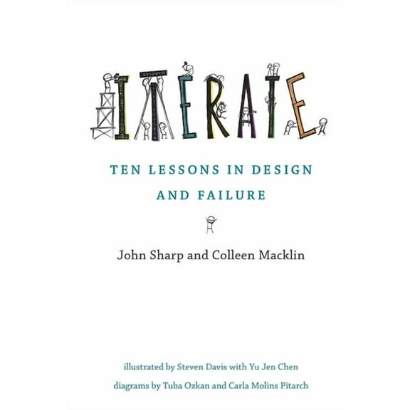 Iterate: Ten Lessons in Design and Failure, (Paperback)