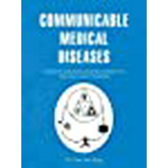 COMMUNICABLE MEDICAL DISEASES: A holistic and social medicine perspective for healthcare providers