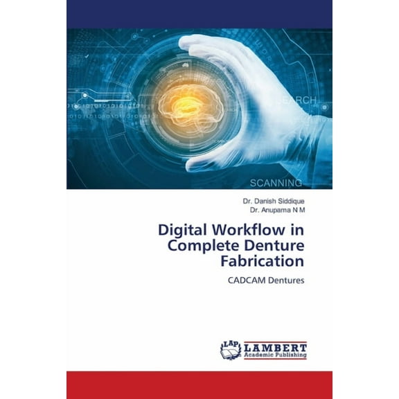 Digital Workflow in Complete Denture Fabrication, (Paperback)