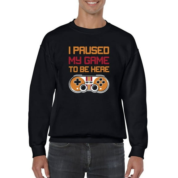 I Paused My Game Tagline Sweatshirt Men -GoatDeals Designs, Male 3X-Large