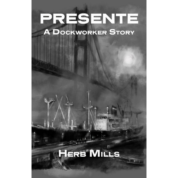Presente: A Dockworker Story, (Paperback)
