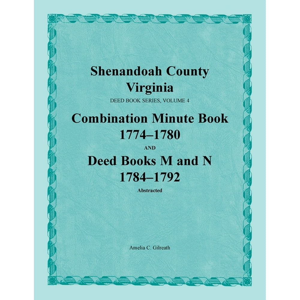 Shenandoah County, Virginia, Deed Book Series, Volume 4, Combination