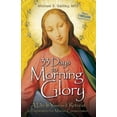 thumbnail image 2 of Pre-Owned 33 Days to Morning Glory: A Do-It- Yourself Retreat in Preparation for Marian Consecration (Paperback) 1596142448 9781596142442, 2 of 2
