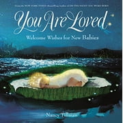 Pre-Owned You Are Loved: Welcome Wishes for New Babies, Hardcover 1250182972 9781250182975 Nancy Tillman