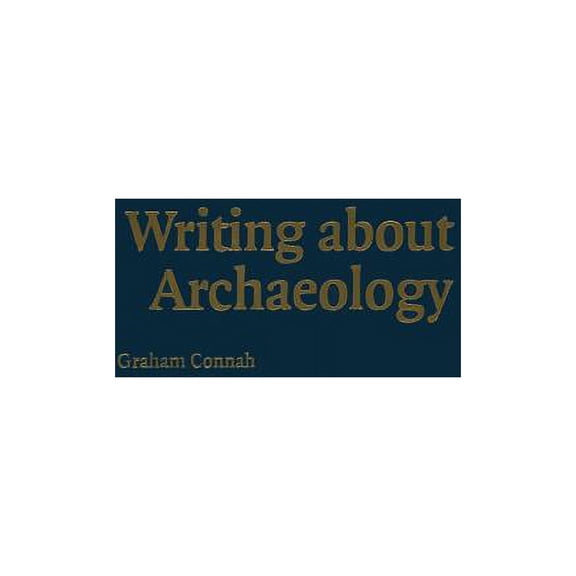 Writing about Archaeology, (Hardcover)