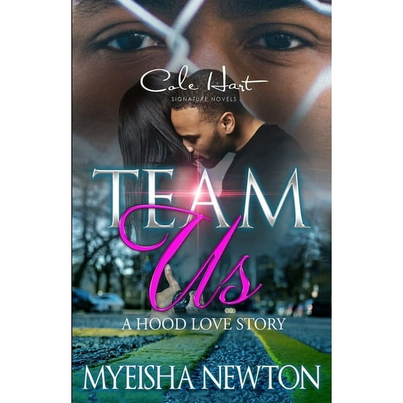 Team Us: Team Us : A Hood Love Story (Series #1) (Paperback)
