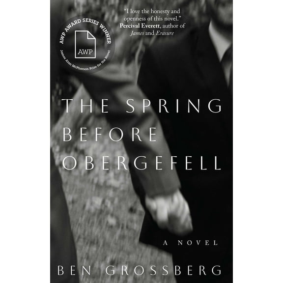 The James Alan McPherson Prize for the N The Spring Before Obergefell, (Paperback)
